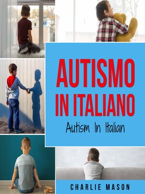 cover image of Autismo In Italiano/ Autism In Italian--Guida ai Genitori per il Disturbo dello Spettro Autistico